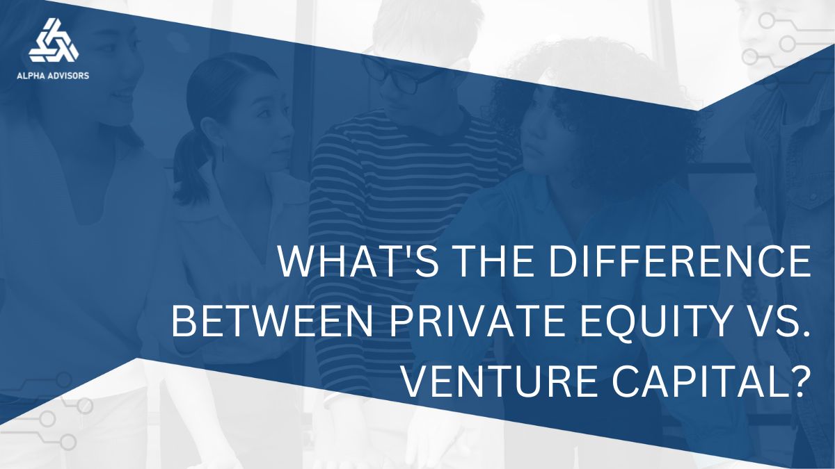 What’s the Difference Between Private Equity Vs. Venture Capital?